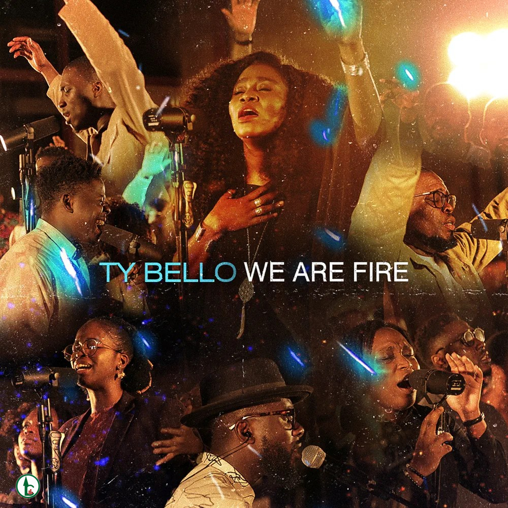 TY Bello – Fire Fire ft Greatman Takit, Folabi Nuel, 121 Selah