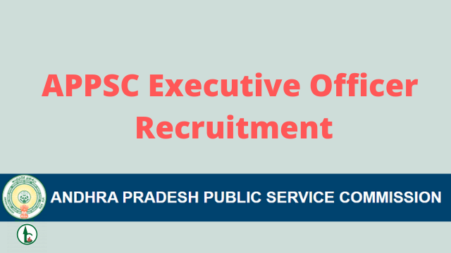 APPSC Executive Officer Recruitment