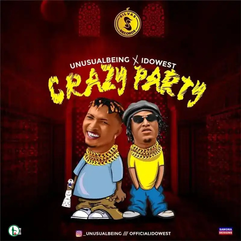 Unusualbeing – Crazy Party ft. Idowest