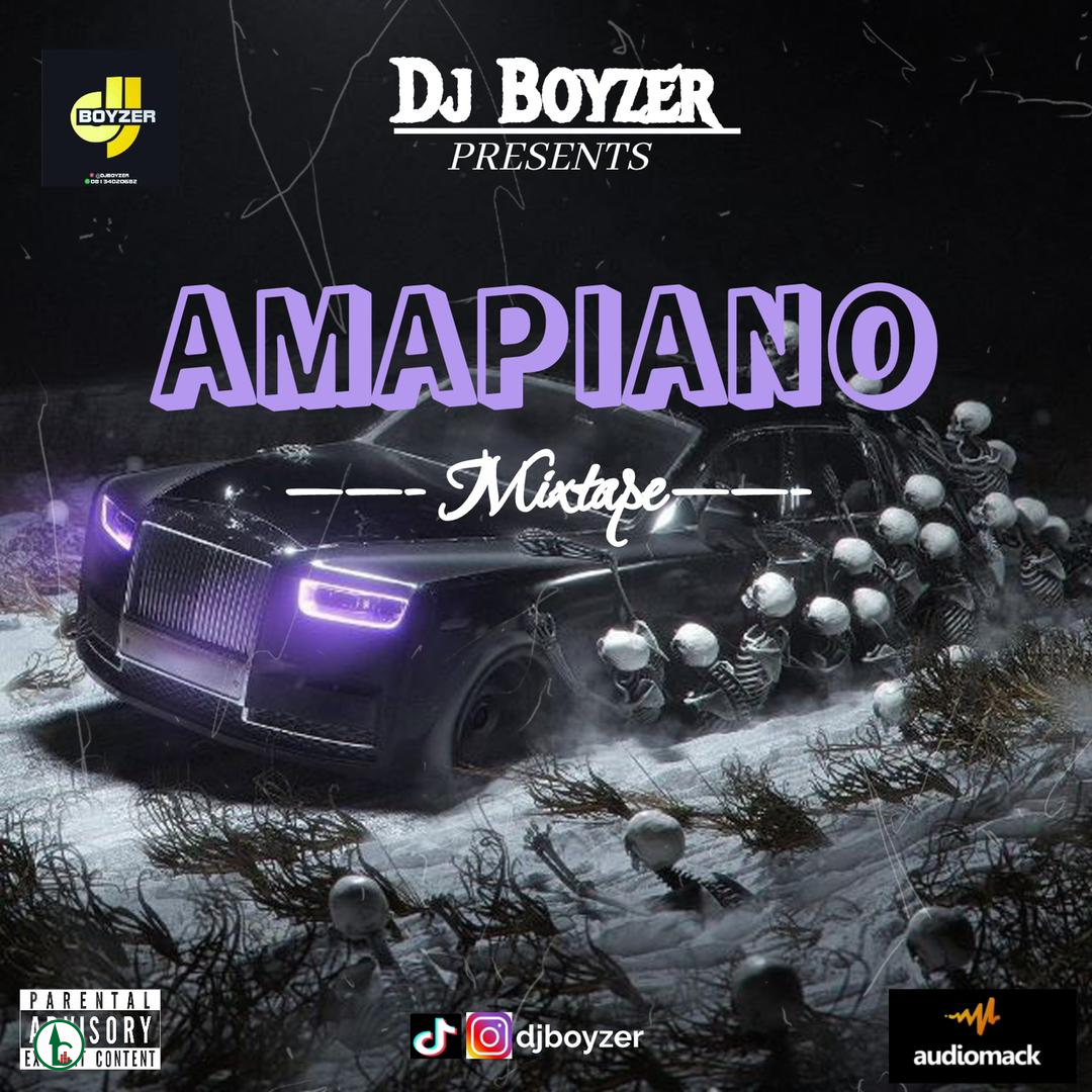 MIXTAPE : DJ Boyzer – Amapiano