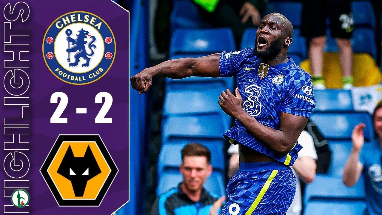 Chelsea VS Wolves 2-2 – Highlights Download