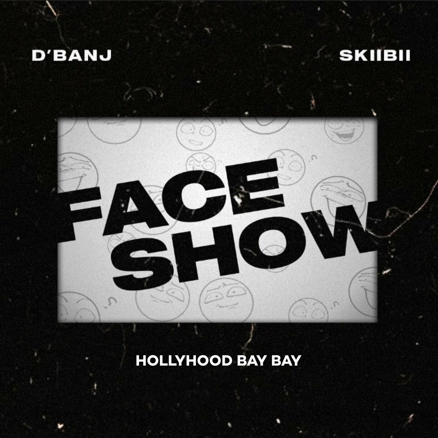 D’Banj Ft Skiibii – Face Show