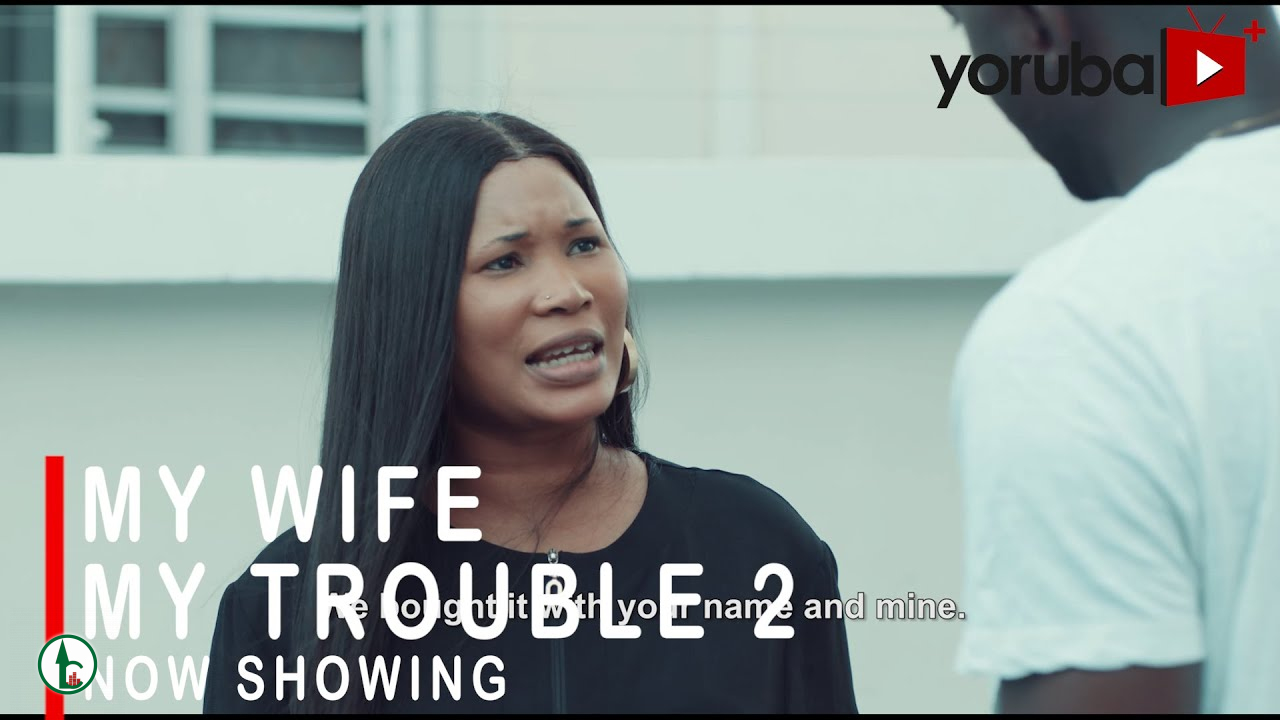 DOWNLOAD: My Wife My Trouble Part 2 – Yoruba Movie 2022