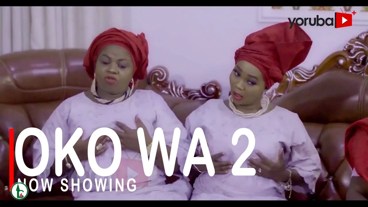 DOWNLOAD: Oko Wa Part 2 – Yoruba Movie 2022