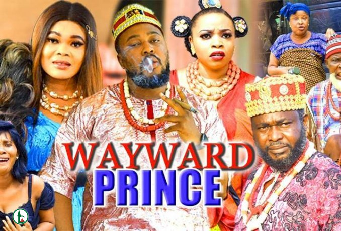 [Movie] Wayward Prince (2022) – Nollywood Movie | Mp4 Download