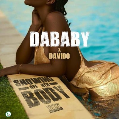 DaBaby-–-Showing-Off-Her-Body-Ft.-Davido-Mp3-Download