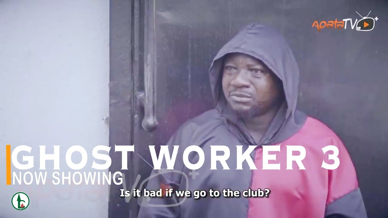 Download : Ghost Worker Part 3 – Latest Yoruba Movie 2022