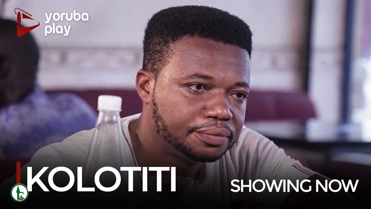 DOWNLOAD: KOLOTITI (PART ONE) – Yoruba Movie 2022