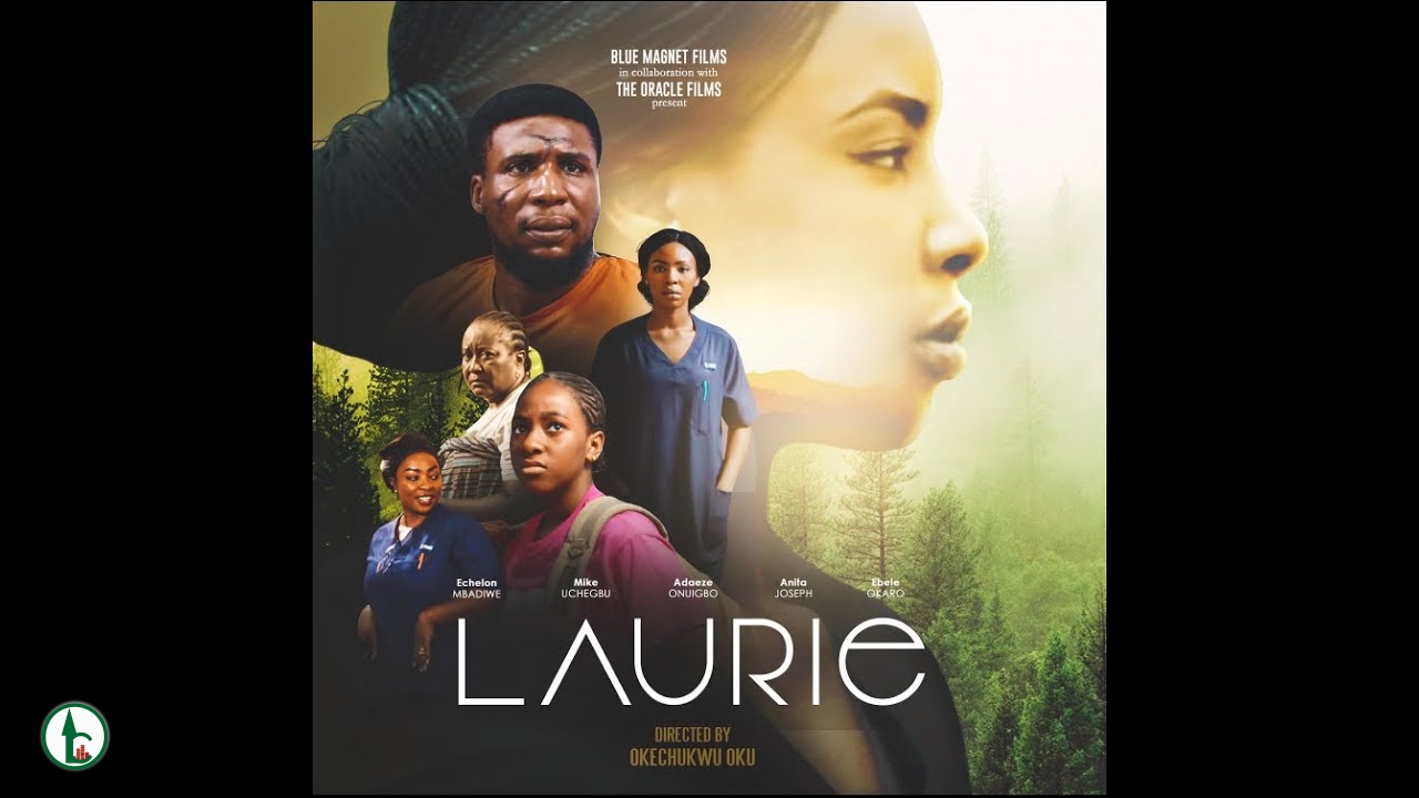 Download : Laurie – Nollywood Movie