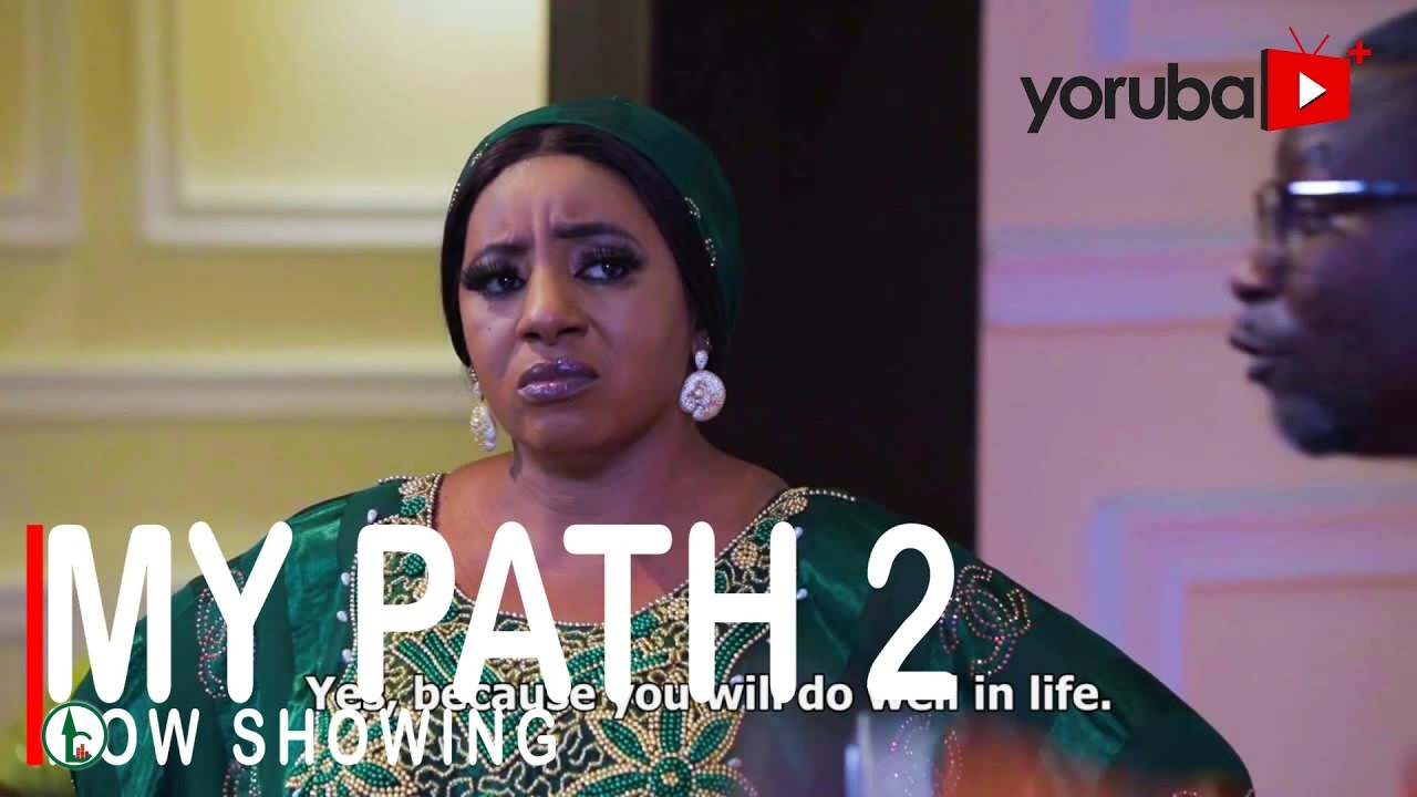 Download : My Path Part 2 – Latest Yoruba Movie 2022