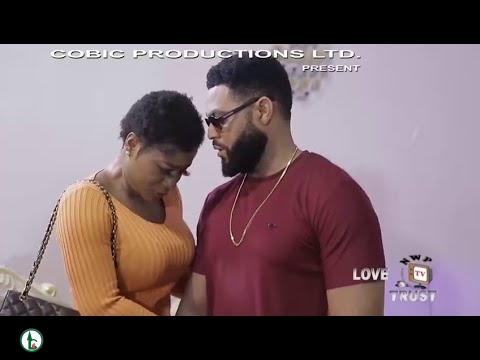 [Movie] Love & Trust (2022) – Nollywood Movie | Mp4 Download