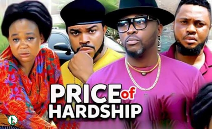 [Movie] Price Of Hardship (2022) – Nollywood Movie | Mp4 Download