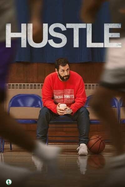 [Movie] Hustle (2022) – Hollywood Movie | Mp4 Download