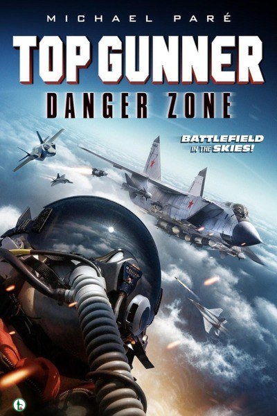 [Movie] Top Gunner: Danger Zone (2022) – Hollywood Movie | Mp4 Download