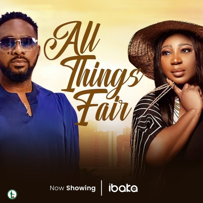 [Movie] All Things Fair – Nollywood Movie | Mp4 Download