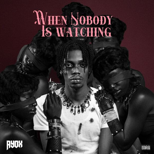 Ayox-–-When-Nobody-Is-Watching